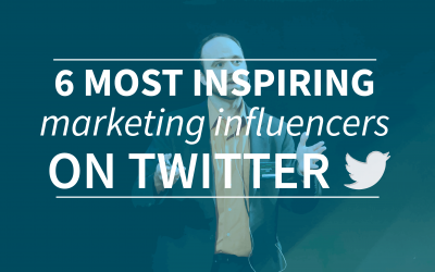 6 Most Inspiring Marketing Influencers On Twitter