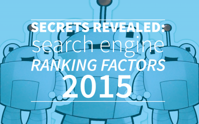 Secrets Revealed: Search Engine Ranking Factors 2015