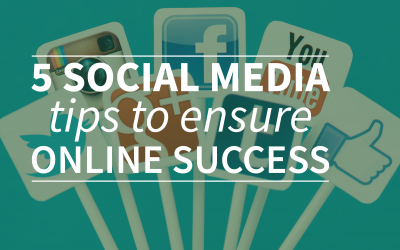 5 social media tips to ensure online success