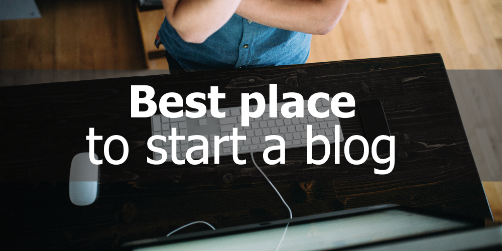 Best place to start a blog